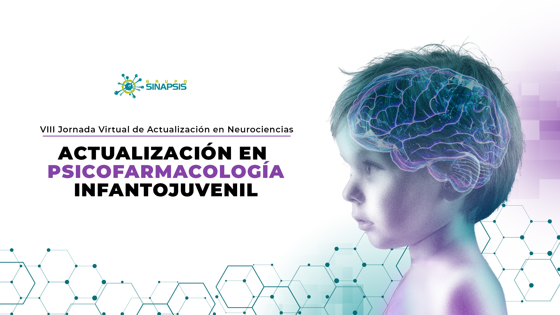 VIII Jornada Virtual de Actualización en Neurociencias. Actualización en Psicofarmacología Infantojuvenil