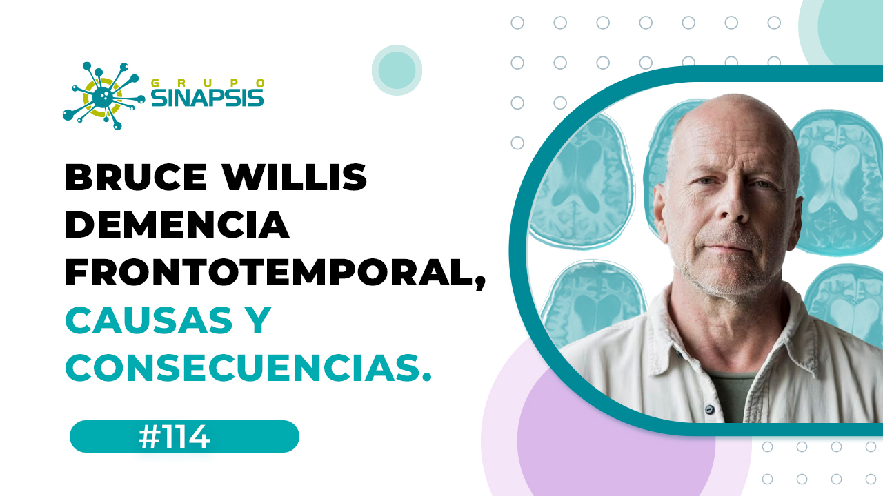 Bruce Willis Demencia Frontotemporal, Causas y Consecuencias.